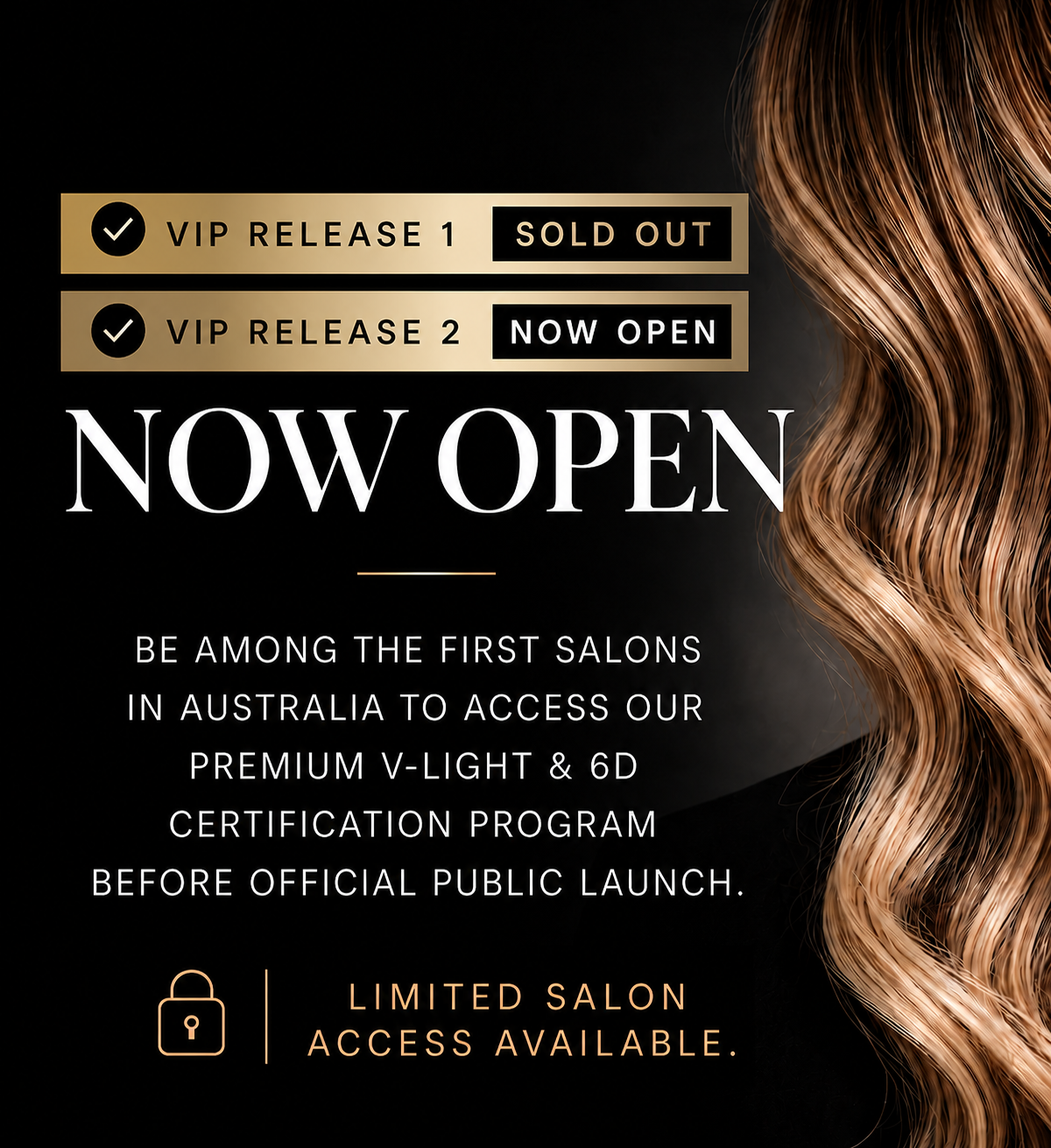 VIP Salon Access Now Open banner for Adore Hair Extensions featuring premium V-Light and 6D certification training in Australia. Future public price $899 AUD and VIP salon price $599 AUD. Luxury blonde hair extensions model with seamless long wavy hair, professional salon education, invisible hair extension methods, and exclusive early access training for salons.